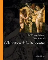Célébration de la rencontre Hébrard, Frédérique, regards sur Adam et Ève