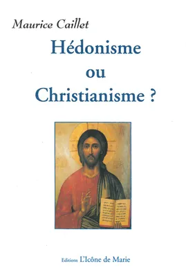 Hédonisme ou Christianisme