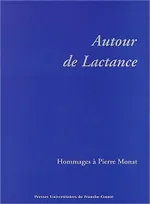 Autour de Lactance, Hommage à Pierre Monat