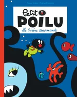 Petit Poilu Poche - Tome 1 - La Sirène Gourmande