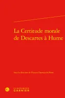 La Certitude morale de Descartes à Hume