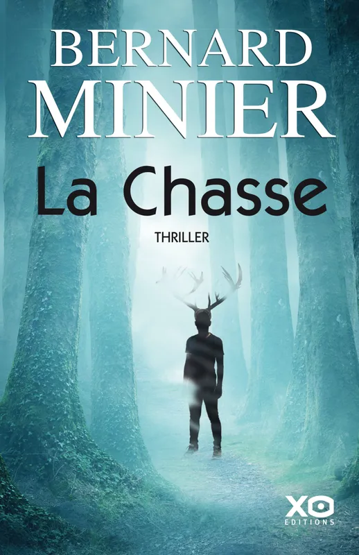 Livres Polar Thriller La chasse, Thriller Bernard Minier