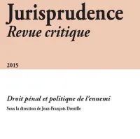 JURISPRUDENCE N.2015 DROIT PENAL ET POLITIQUE DE L'ENNEMI
