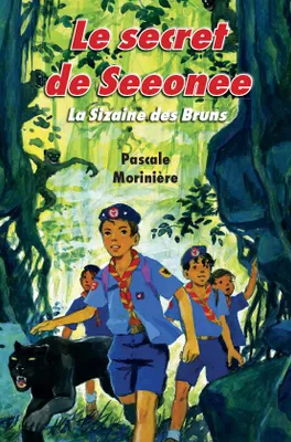 La sizaine des Bruns, 3, Le secret de Seeonee, Roman