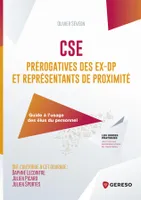 CSE : prérogatives des ex-DP et représentants de proximité, Prérogatives des ex-dp et représentants de proximité