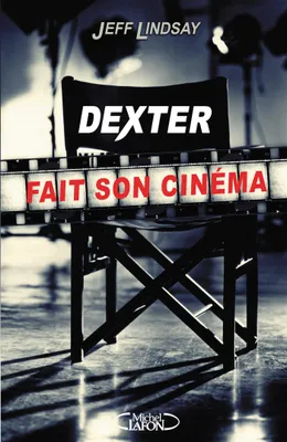 Dexter fait son cinéma, DEXTER FAIT SON CINEMA [NUM]