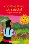 Contes des indiens du Chiapas, Un peuple du Mexique