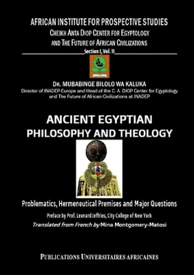 Ancient egyptian Philosophy and Theology, Problematics, Hermeneutical Premises and Major Questions