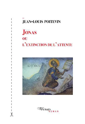 Jonas ou L'extinction de l'attente, Roman post-biblique