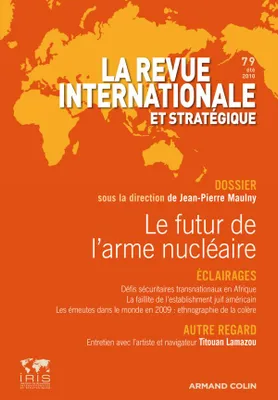 Revue internationale et stratégique, nº 79 (3/2010), Le futur de l'arme nucléaire