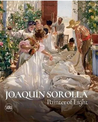 JoaquIn Sorolla Painter of Light /anglais