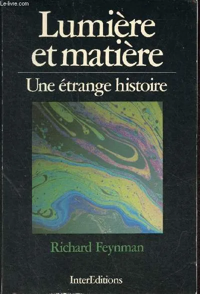 Lumière et matière - Une étrange histoire. Richard P. Feynman