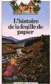 L'Histoire de la feuille de papier