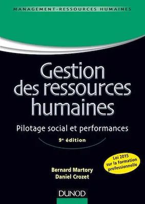 Gestion des ressources humaines - 9e éd., Pilotage social et performances