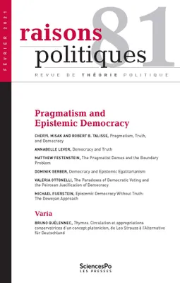 Raisons politiques 81, février 2021, Pragmatism and Epistemic Democracy