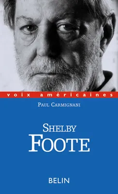 Shelby Foote, Un sudiste au carré