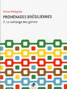 Promenades brésiliennes Vol. 2, Le mélange des genres Michel Pellegrino