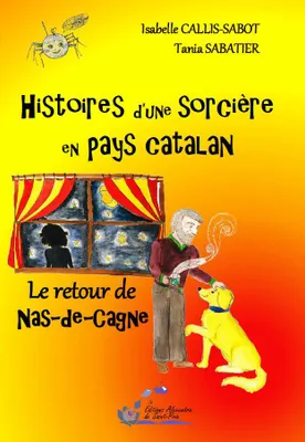 Histoires d'une sorcière en pays catalan, 2, Le retour de Nas-de-Cagne