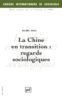 Cahiers internationaux de sociologie 2007 - vol...., La Chine en transition : regards sociologiques