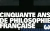 Cinquante ans de philosophie française., 3, Traverses, Cinquante ans de philosophie française Tome III : Traverse
