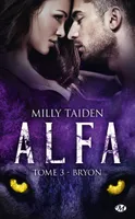 ALFA, 3, A.L.F.A., T3 : Bryon