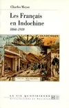 Les Français en Indochine 1860 - 1910, 1860-1910