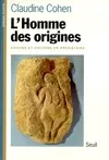 L'Homme des origines. Savoirs et fictions en préhistoire, savoirs et fictions en préhistoire