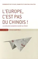 L' Europe, c'est pas du Chinois !, La construction européenne racontée aux Chinois
