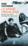 Le grand cirque 2000, mémoires d'un pilote de chasse FFL dans la RAF