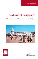 Réalisme et imaginaire, <em>Dans l'oeuvre d'Abdourahman A. Waberi</em>