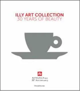Illy art collection - 30 years of beauty
