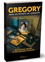 Grégory - Dans les secrets de l'enquête
