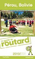 Guide du Routard Pérou, Bolivie 2010/2011