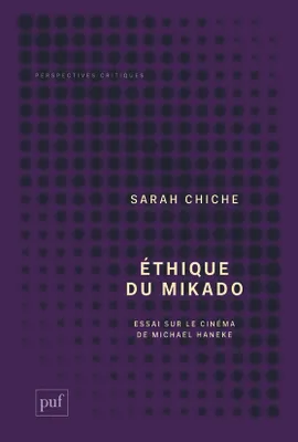 Éthique du mikado, Essai sur le cinéma de Michael Haneke