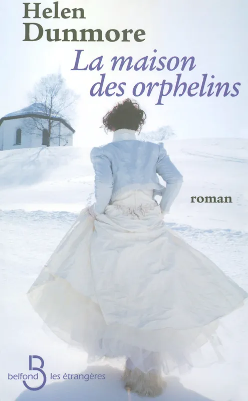 Livres Littérature et Essais littéraires Romans contemporains Etranger La maison des orphelins Helen Dunmore
