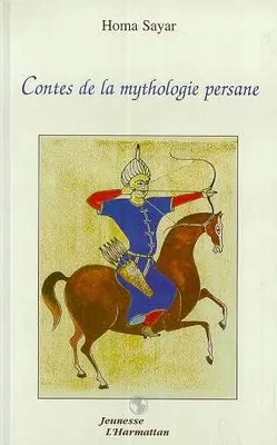 Contes de la mythologie persane, contes adaptés du 