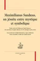 Maximilianus Sandæus, Un jésuite entre mystique et symbolique