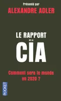 Le rapport de la CIA, comment sera le monde en 2020 ?