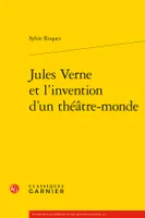 Jules Verne et l'invention d'un théâtre-monde