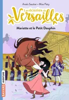 2, Les écuries de Versailles / Mariette et le petit Dauphin, Mariette et le Petit Dauphin
