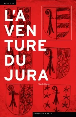L'aventure du Jura, Cultures politiques et identité régionale au 20e siècle