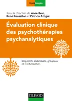 Evaluation clinique des psychothérapies psychanalytiques, Dispositifs individuels, groupaux et institutionnels