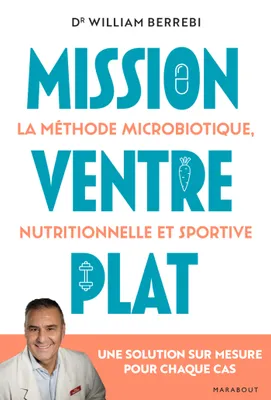 Mission Ventre plat, La méthode microbiotique nutritionnelle et sportive - Une solution sur mesure pour chaque cas