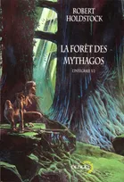 La Forêt des mythagos (Tome 1), L'intégrale