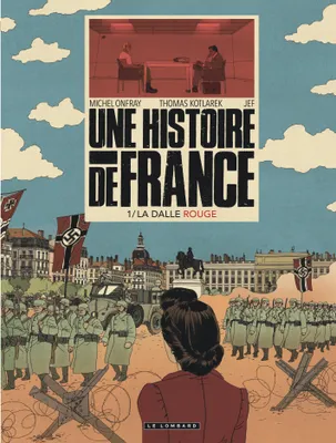 1, Une histoire de France tome 1, La dalle rouge