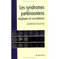 Les syndromes parkinsoniens atypiques et secondaires