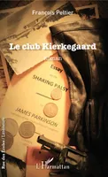 Le club Kierkegaard, Roman