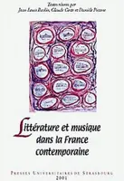 Littérature et musique dans la France contemporaine, Colloque international tenu en Sorbonne, 20-22 mars 1999