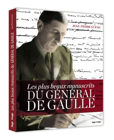Livres Histoire et Géographie Histoire Histoire générale Les plus beaux manuscrits du général de Gaulle Général de Gaulle