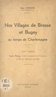 Nos villages de Bresse et Bugey au temps de Charlemagne (1), Leurs noms, vivante image de la province et de ses multiples activités